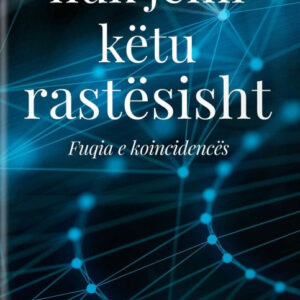 Nuk jemi rastesisht ketu