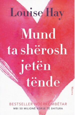 Mund ta shërosh jetën tënde