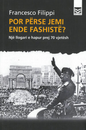 Por përse jemi ende fashstë